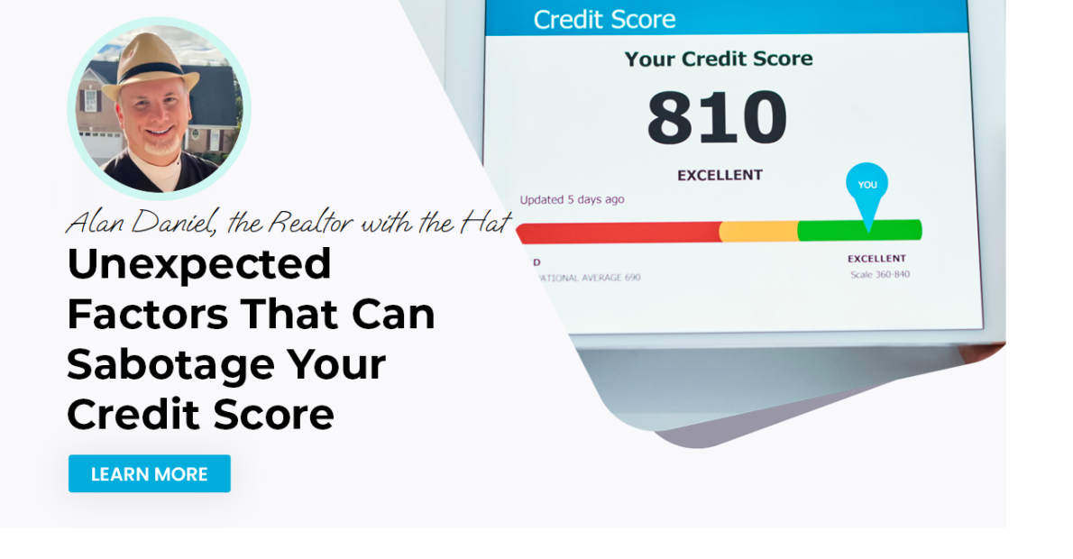 Unexpected Factors That Can Sabotage Your Credit Score